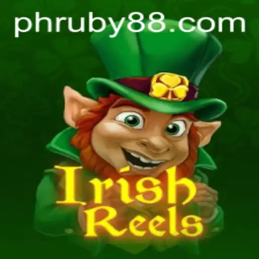 Exploring the Thrilling World of IrishReels: A Deep Dive with RUBY88