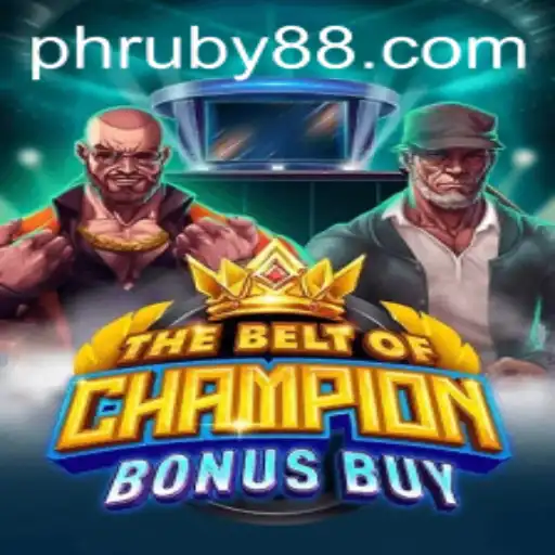 TheBeltOfChampionBonusBuy: A Thrilling Journey into the World of RUBY88
